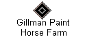 Gillman Paint 
  Horse Farm